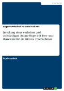 Erstellung Eines Einfachen Und Vollstandigen Online-Shops Mit Free- Und Shareware Fur Ein Fiktives Unternehmen