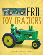 Ertl Toy Tractors - Ertel, Patrick, and Phillips, Catherine Lee