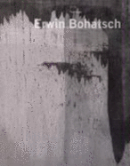 Erwin Bohatsch: Paintings