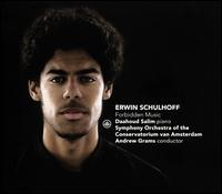 Erwin Schulhoff: Forbidden Music - Daahoud Salim (piano); Nadezda Filippova (piano); Symphonic Orchestra of the Amsterdam Conservatory; Andrew Grams (conductor)