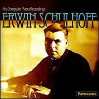 Erwin Schulhoff: His Complete Piano Recordings - Erwin Schulhoff (piano); Taffanel Wind Quintet