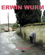 Erwin Wurm: Fat Survival