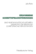 Erworbene Schriftsprachstrungen: Eine Neurolinguistische Aufgabensammlung Zur Erfassung Schriftsprachlicher Leistungen