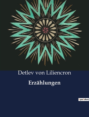 Erzahlungen - Von Liliencron, Detlev