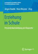 Erziehung in Schule: Persnlichkeitsbildung ALS Dispositiv