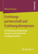 Erziehungspartnerschaft Und Erziehungsdivergenzen: Die Bedeutung Divergierender Konzepte Von Erzieherinnen Und Migranteneltern