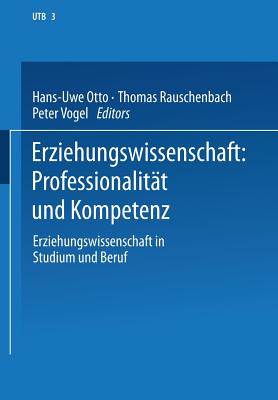 Erziehungswissenschaft: Professionalitat Und Kompetenz - Otto, Hans-Uwe (Editor)