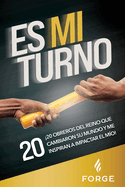 Es Mi Turno: 20 Obreros Del Reino Que Cambiaron Su Mundo y Me Inspiran a Impactar el Mo!