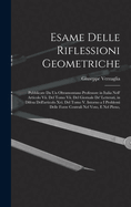 Esame Delle Riflessioni Geometriche: Pubblicate Da Un Oltramontano Professore in Italia Nell' Articolo Vii. Del Tomo Vii. Del Giornale De' Letterati, in Difesa Dell'articolo Xvi. Del Tomo V. Intorno a I Problemi Delle Forze Centrali Nel Voto, E Nel Pieno,