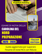 Esame Di Notai Della Carolina del Nord Preparazione 2025-2026: Guida aggiornata per superare l'esame di notai NCS con fiducia
