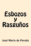 Esbozos y Rasgunos (Spanish Edition)