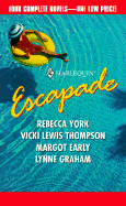 Escapade: Shattered Vows; Loverboy; The Keeper; The Veranchetti Marriage - York, Rebecca, and Thompson, Vicki Lewis, and Graham, Lynne