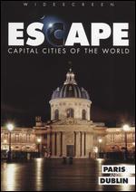 Escape: Capital Cities of the World - Paris and Dublin
