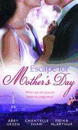 Escape for Mother's Day: The French Tycoon's Pregnant Mistress / Di Cesare's Pregnant Mistress / the Pregnant Midwife