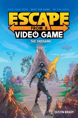 Escape from a Video Game: The Endgame Volume 3 - Brady, Dustin