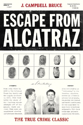 Escape from Alcatraz: The True Crime Classic - Campbell Bruce, J