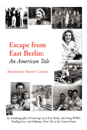Escape from East Berlin: An American Tale
