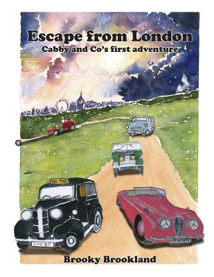 Escape from London: Cabby and Co's First Adventure - Brookland, Brooky, and Shakspeare, Alison (Editor)