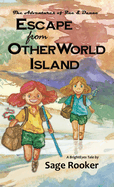 Escape from OtherWorld Island: The Adventures of Rae & Danae