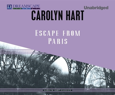 Escape from Paris - Hart, Carolyn, and Bronstein, Jennifer (Narrator)