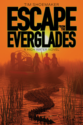 Escape from the Everglades - Shoemaker, Tim