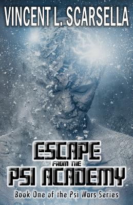 Escape from the Psi Academy - Fiction, Digital, and Scarsella, Vincent L