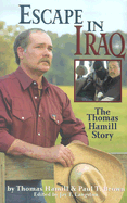 Escape in Iraq: The Thomas Hamill Story - Hamill, Thomas, and Brown, Paul T, and Langston, Jay (Editor)