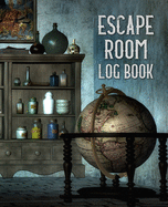 Escape Room Log Book: Premium Escape Room Tracker for Puzzle & Game Enthusiasts - 110 Pages - 7 1/2 x 9 1/4 in