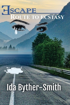 Escape Route to Ecstasy - Byther-Smith, Ida W, and McClure, Kathy (Editor)