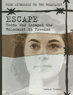 Escape: Teens Who Escaped the Holocaust to Freedom - Giddens, Sandra, Dr.