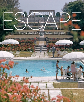 Escape: The Heyday of Caribbean Glamour - Mallea, Hermes