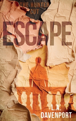 Escape: The Hunter Cut - Davenport, L.A.