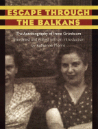 Escape Through the Balkans: The Autobiography of Irene Grunbaum