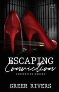 Escaping Conviction: A Second Chance Romantic Suspense (Conviction Series Book One)