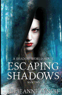 Escaping Shadows