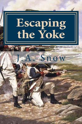 Escaping the Yoke - Snow, J a