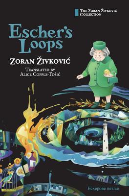Escher's Loops - Zivkovic, Zoran, and Copple-Tosic, Alice (Translated by), and Ito, Youchan