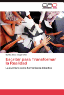 Escribir Para Transformar La Realidad