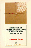 Escritores Norteamericanos y Britanicos En Mexico, 1556-1973