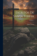 Escritos de Santa Teresa; Volume 1