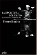 Escritura del Gesto; Conversaciones Con Cecile Gilly