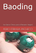 Esferas de Baoding: Energ?a, Equilibrio y Bienestar: Las esferas de la longevidad