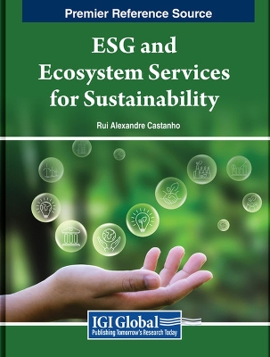 ESG and Ecosystem Services for Sustainability - Castanho, Rui Alexandre (Editor)