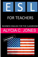 ESL for Teachers: Business English for the Classroom