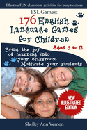 ESL Games: 176 English Language Games for Children: Make Your Teaching Easy and Fun