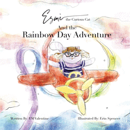 Esm the Curious Cat And the Rainbow Day Adventure