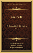 Esmeralda: Or Every Little Bit Helps (1918)