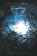 Esmeray: Book One of The Lunar Rising Trilogy