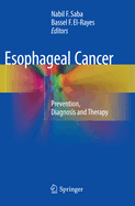 Esophageal Cancer: Prevention, Diagnosis and Therapy