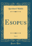 Esopus, Vol. 2 (Classic Reprint)